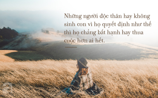 Tại sao phải lấy chồng và sinh con chỉ để vừa lòng thiên hạ? - Ảnh 2.