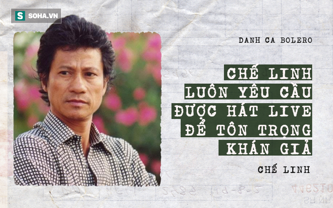 Cuộc sống và những nguyên tắc kỳ lạ của danh ca Chế Linh (P1) - Ảnh 3. Cuộc sống và những nguyên tắc kỳ lạ của danh ca Chế Linh (P1) - Ảnh 3.