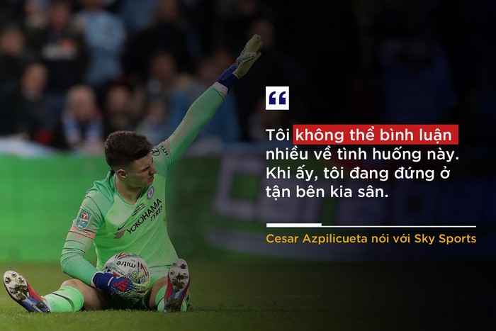 Những phát ngôn đáng chú ý nhất về vụ bật thầy của trai đẹp Kepa - Ảnh 7. Những phát ngôn đáng chú ý nhất về vụ bật thầy của trai đẹp Kepa - Ảnh 7.