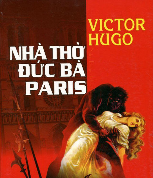 
Tuyệt phẩm Nhà thờ Đức Bà Paris của Victor Hugo
