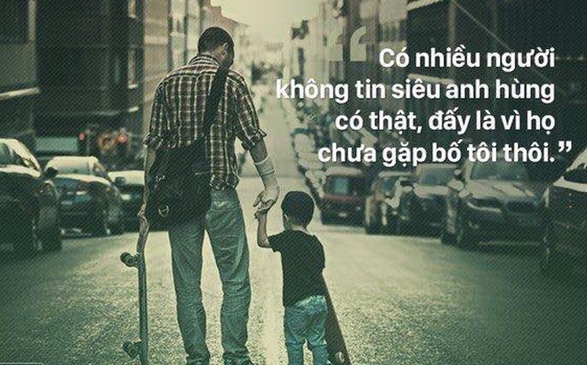 Đọc xong câu chuyện này, đừng ngần ngại gửi một lời cảm ơn tới bố!