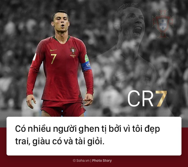 [PHOTO STORY]: Những phát ngôn ngông cuồng và đầy cảm hứng của Cris Ronaldo khiến dân mạng phải chia sẻ - Ảnh 1.