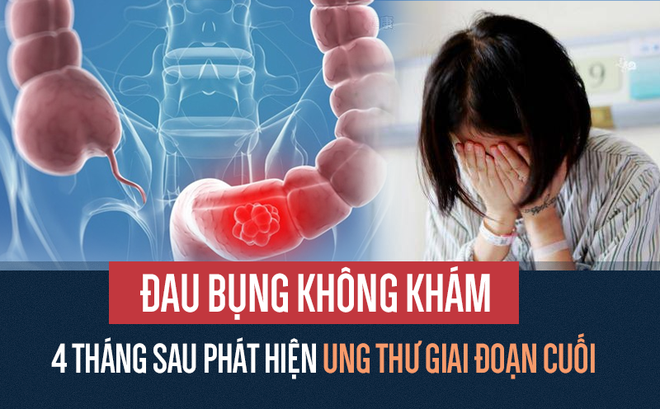 Chủ quan với dấu hiệu đau bụng, 32 tuổi đã bị ung thư giai đoạn cuối, không thể điều trị