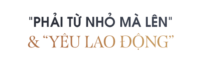 Con tỷ phú Việt Nam học việc để nối nghiệp gia đình ra sao? - Ảnh 1.