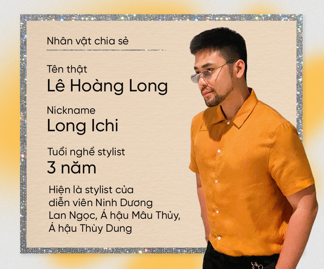 Tâm sự nghề Stylist: Vào nghề bằng lối nhỏ, mỹ miều sang chảnh lắm nhưng mấy ai biết những mối lo toan, rủi ro nghề nghiệp và sự cạnh tranh khốc liệt ngầm - Ảnh 1.