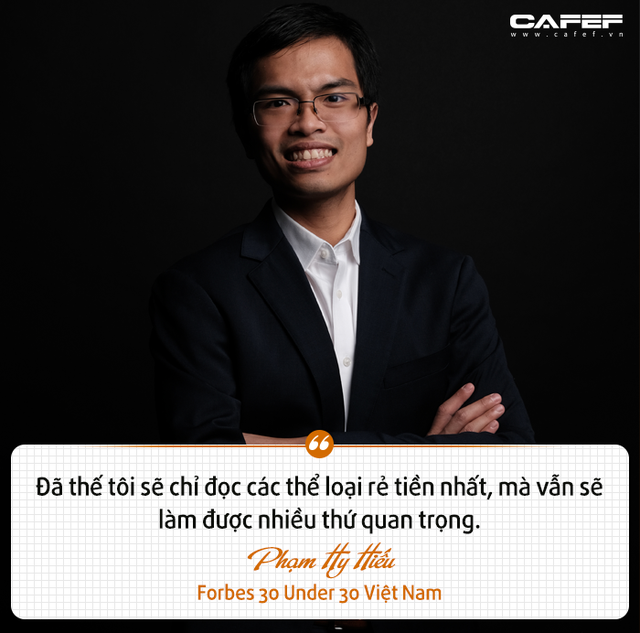  Forbes 30 Under 30 Việt Nam Phạm Hy Hiếu: Ai bảo thích chơi game, đọc ngôn tình, kiếm hiệp thì không thể làm được những điều quan trọng?  - Ảnh 2.