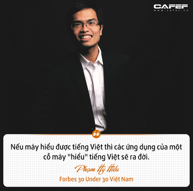  Forbes 30 Under 30 Việt Nam Phạm Hy Hiếu: Ai bảo thích chơi game, đọc ngôn tình, kiếm hiệp thì không thể làm được những điều quan trọng?  - Ảnh 4.