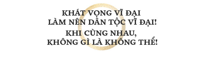 Khát vọng vĩ đại và công thức làm nên dân tộc vĩ đại - Ảnh 14.