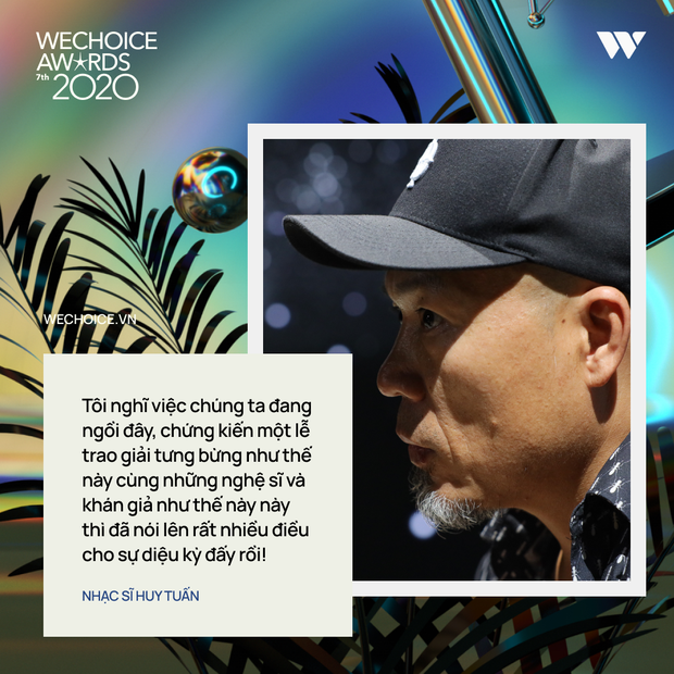 Nhạc sĩ Huy Tuấn khẳng định: WeChoice Awards là một trong số ít lễ trao giải giữ được cá tính riêng - Ảnh 12.