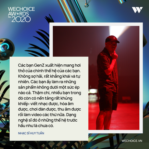 Nhạc sĩ Huy Tuấn khẳng định: WeChoice Awards là một trong số ít lễ trao giải giữ được cá tính riêng - Ảnh 7.
