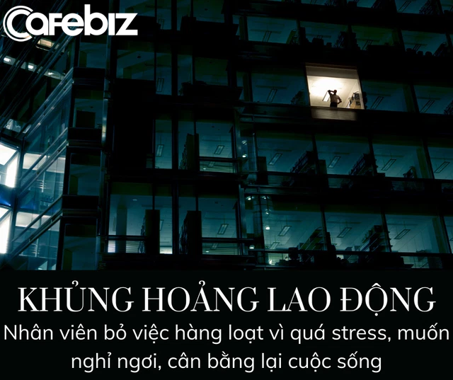 The Great Resignation - Đại khủng hoảng lao động: Làn sóng nghỉ việc ồ ạt trên thế giới vì quá stress và chán nản sau đại dịch - Ảnh 2.