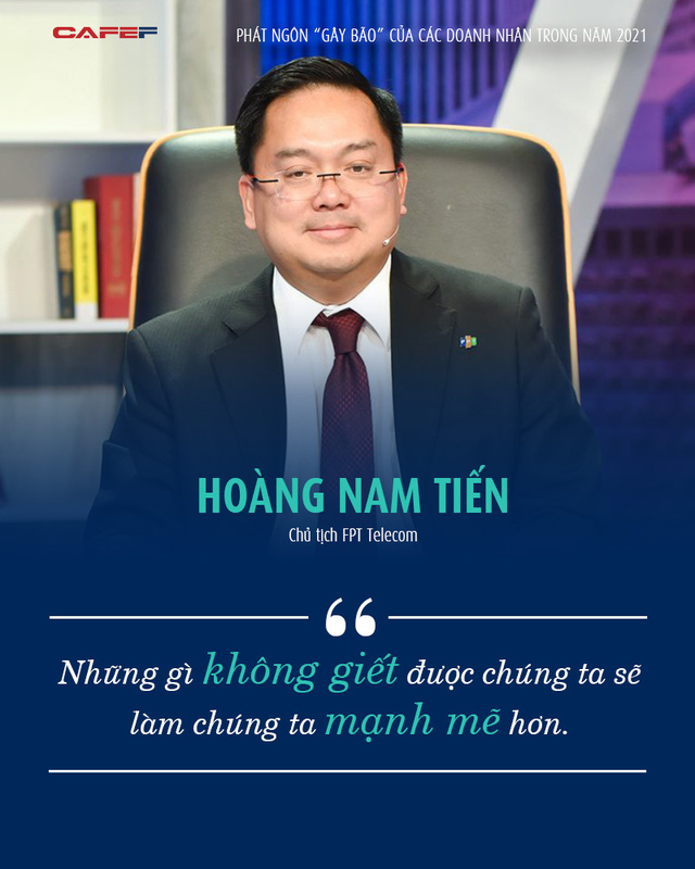 7 phát ngôn tóm gọn năm 2021 từ những doanh nhân hàng đầu Việt Nam: Gian nan thử người tài, khó khăn thử lòng kiên nhẫn  - Ảnh 14.