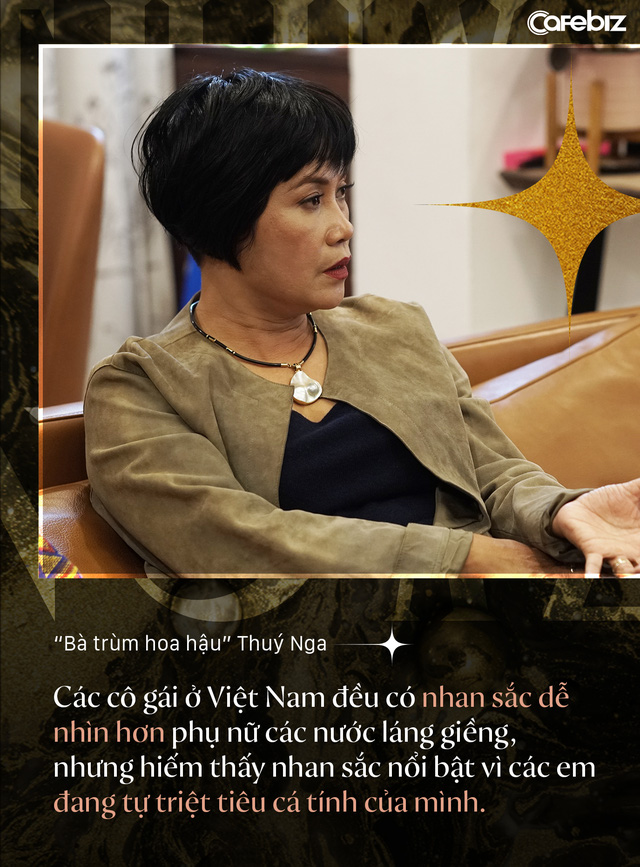 Bà trùm hoa hậu Thuý Nga – TGĐ Elite Việt Nam: Các cô gái Việt dễ nhìn hơn các nước láng giềng, nhưng hiếm thấy nhan sắc nổi bật vì các em đang tự triệt tiêu cá tính của mình  - Ảnh 4.