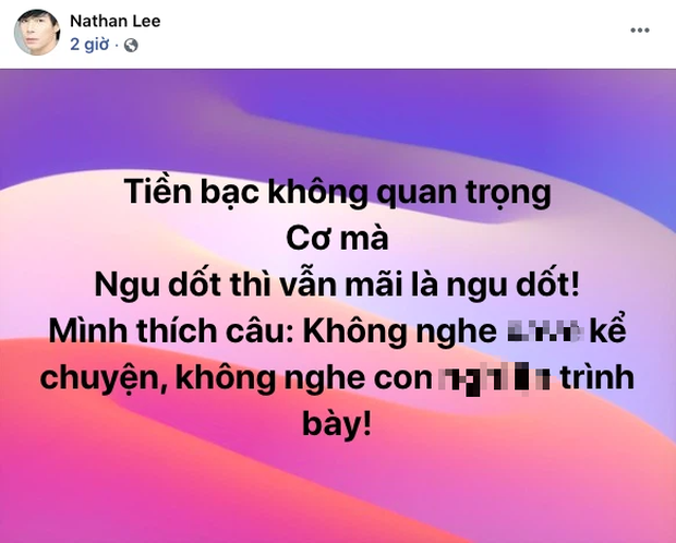 Chưa hết drama: Ngọc Trinh vừa mỉa mai đáp trả, Nathan Lee lại đăng status nhắc khéo ai đó dưới đáy xã hội cực thâm thuý - Ảnh 4.