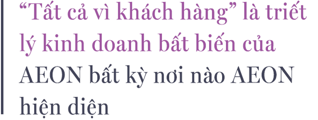 Lão tướng” AEON ứng biến trong Covid: Giữ lương và việc làm cho 4.000 nhân sự, giữ giá ổn định cho khách hàng, kể cả phải giảm lợi nhuận - Ảnh 4.