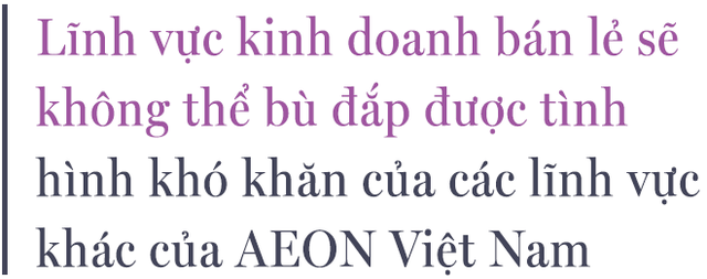 Lão tướng” AEON ứng biến trong Covid: Giữ lương và việc làm cho 4.000 nhân sự, giữ giá ổn định cho khách hàng, kể cả phải giảm lợi nhuận - Ảnh 7.