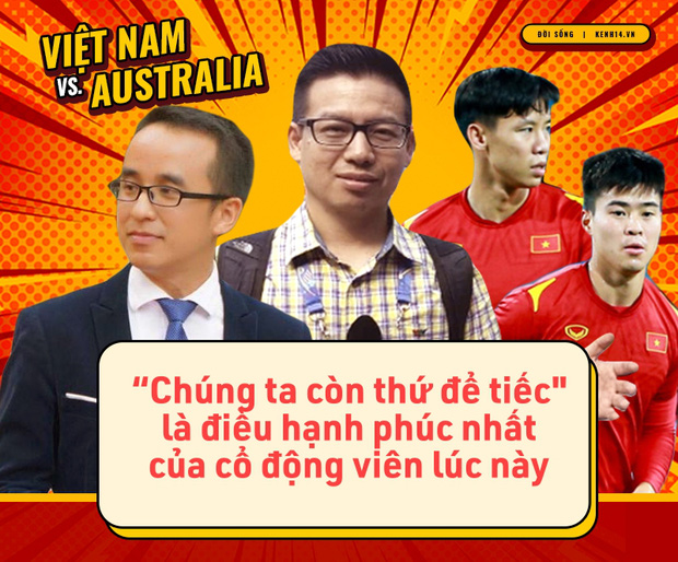 Những phát ngôn từ tinh nghịch đến cảm xúc trong trận Việt Nam vs Australia: “Còn thứ để tiếc là điều hạnh phúc! - Ảnh 10.