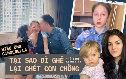 Những câu chuyện đau lòng khiến chúng ta suy nghĩ về Hiệu ứng Cinderella: Tại sao dì ghẻ lại ghét bỏ con chồng? - Ảnh 1.