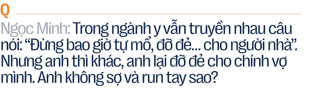 Vị bác sĩ sợ nhất bội tín với bệnh nhân và những ca cấp cứu vừa làm vừa “khấn” - Ảnh 2.