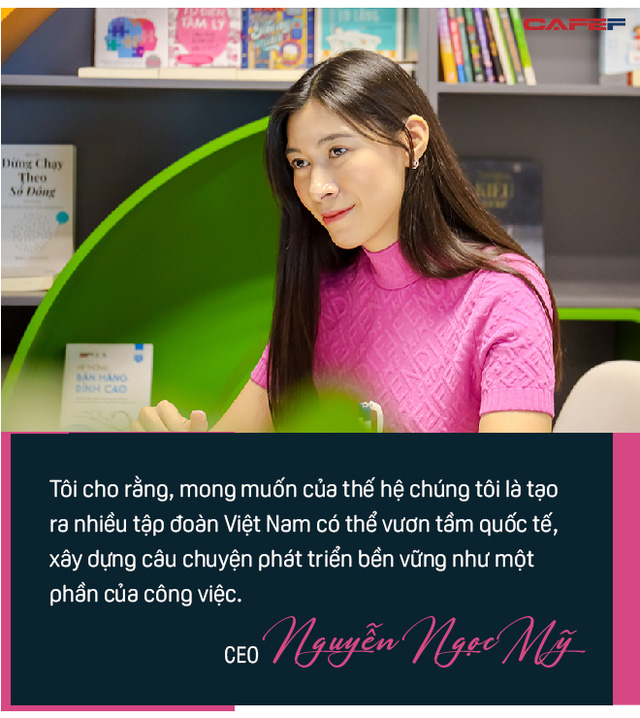  CEO Nguyễn Ngọc Mỹ: “Tôi có cả tủ sách ở sau lưng nên lúc nào cũng nhìn thấy cơ hội”  - Ảnh 5.