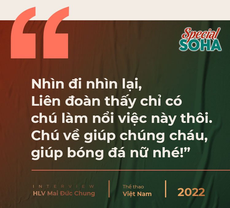 HLV Mai Đức Chung: Nữ cầu thủ lương tháng 2,1 triệu thì lót tay cái gì? - Ảnh 8.