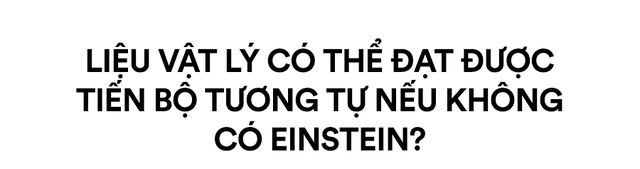 Thế giới sẽ thay đổi như thế nào nếu không có Einstein?  - Ảnh 8.