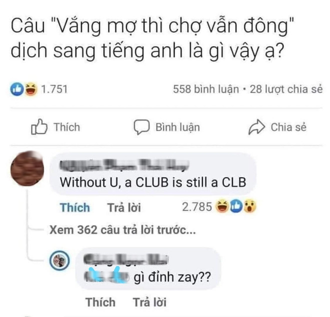 Dịch câu VẮNG MỢ THÌ CHỢ VẪN ĐÔNG sang Tiếng Anh, nam sinh dịch trật lất nhưng vẫn được khen vì quá thông minh! - Ảnh 1.