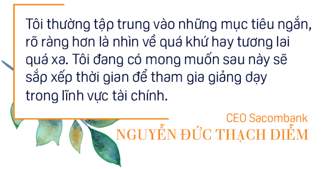  CEO Sacombank Nguyễn Đức Thạch Diễm: Tôi có cả lợi thế của phụ nữ và đàn ông khi điều hành ngân hàng - Ảnh 9.