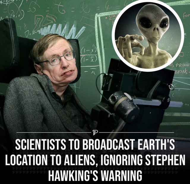  Phớt lờ lời cảnh báo của Stephen Hawking, các nhà khoa học vẫn tiếp tục phát đi vị trí của Trái đất cho người ngoài hành tinh!  - Ảnh 3.