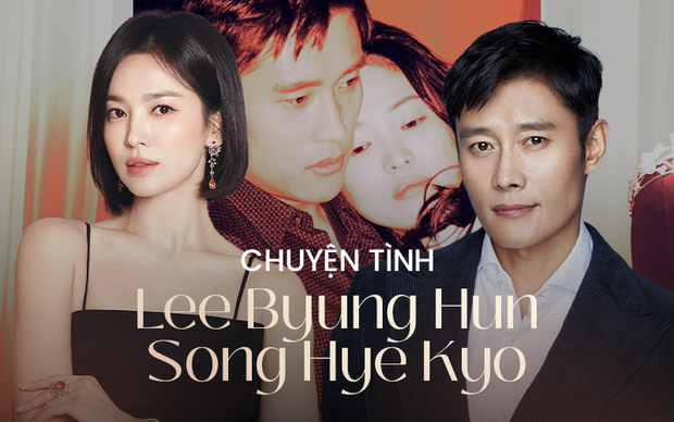  Mối tình đau khổ nhất đời Song Hye Kyo: Yêu Lee Byung Hun bất chấp dư luận, chia tay vì Bi Rain và nỗi dằn vặt đau đáu 10 năm - Ảnh 1.