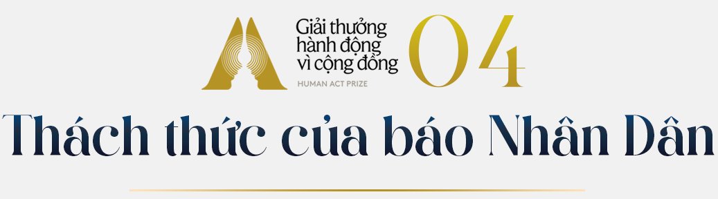 Tổng biên tập Báo Nhân Dân chia sẻ về dự án truyền cảm hứng kiểu mới và sự bất công với những người làm điều tốt đẹp cho xã hội - Ảnh 10.