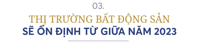  Tổng giám đốc Colliers: Cơ hội trên thị trường bất động sản sẽ bắt đầu xuất hiện từ giữa năm 2023 - Ảnh 10.