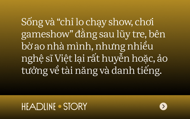 Hào quang mục ruỗng nhìn từ ảo vọng showbiz - Ảnh 2.