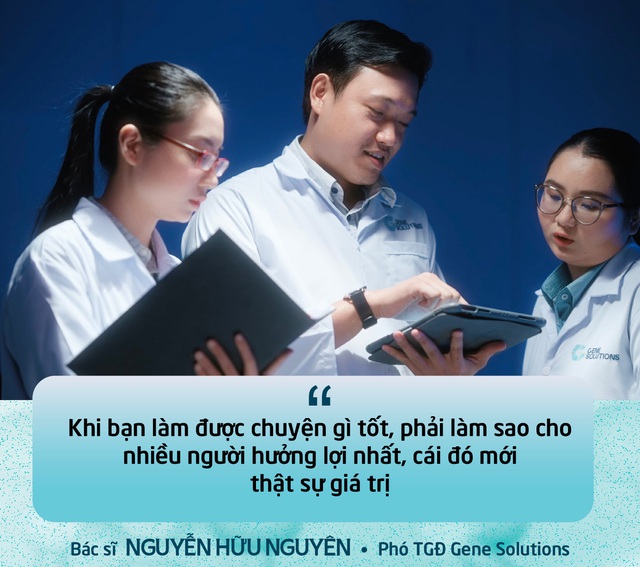 Những bác sỹ mộng mơ của Gene Solutions bình dân hóa xét nghiệm gen xa xỉ: “Làm chuyện tốt, nhưng phải làm sao để nhiều người hưởng lợi nhất” - Ảnh 7.