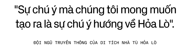 Đội ngũ Truyền thông của Di tích Nhà Tù Hoả Lò: "Lần đầu tiên tới Hỏa Lò, chúng tôi khóc từ đầu đến cuối"- Ảnh 10.