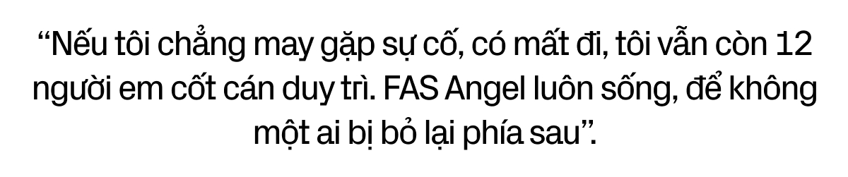 "Nếu tôi mất đi, vẫn còn 12 người em cốt cán ở lại. FAS Angel luôn sống để cứu người!"- Ảnh 23.