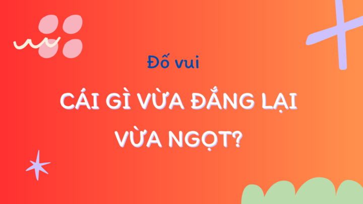 Cái gì vừa đắng vừa ngọt?- Ảnh 1.