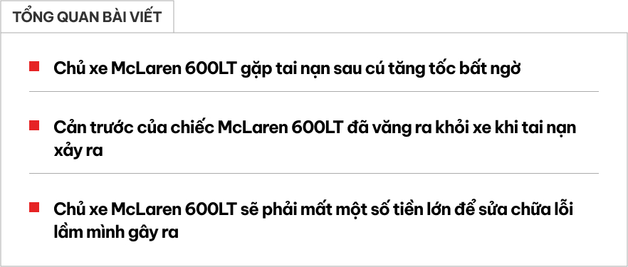 Mải khoe tay lái 'lụa', chủ xe McLaren 600LT gặp tai nạn nghiêm trọng trong khi 10 giây trước còn nẹt pô trước đám đông- Ảnh 1.