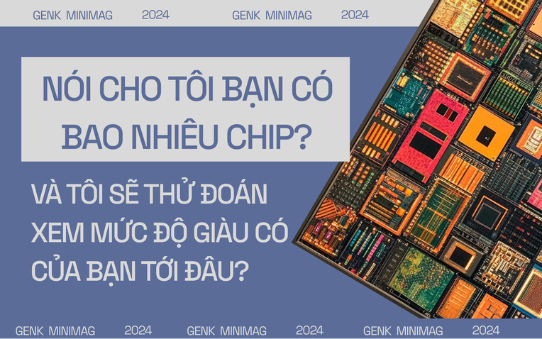 Năm 2024: Sở hữu 148 con chip - biểu tượng mới của sự giàu có - Ảnh 1.