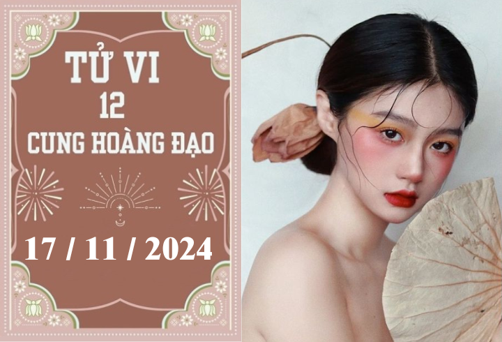 Tử vi 12 cung hoàng đạo ngày 17/11: Sư Tử khó khăn, Bọ Cạp phát triển - Ảnh 1.