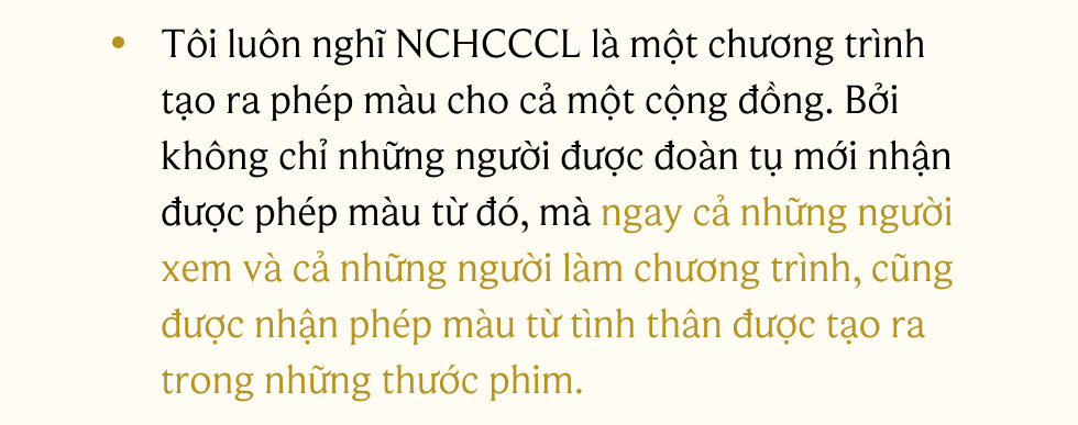 Ekip Như Chưa Hề Có Cuộc Chia Ly “Chúng tôi chỉ kể lại những câu chuyện về sự tử tế và lòng nhân ái" - Ảnh 9.