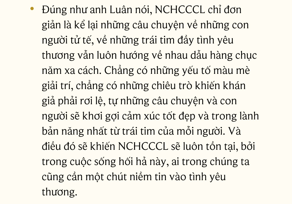 Ekip Như Chưa Hề Có Cuộc Chia Ly “Chúng tôi chỉ kể lại những câu chuyện về sự tử tế và lòng nhân ái" - Ảnh 12.