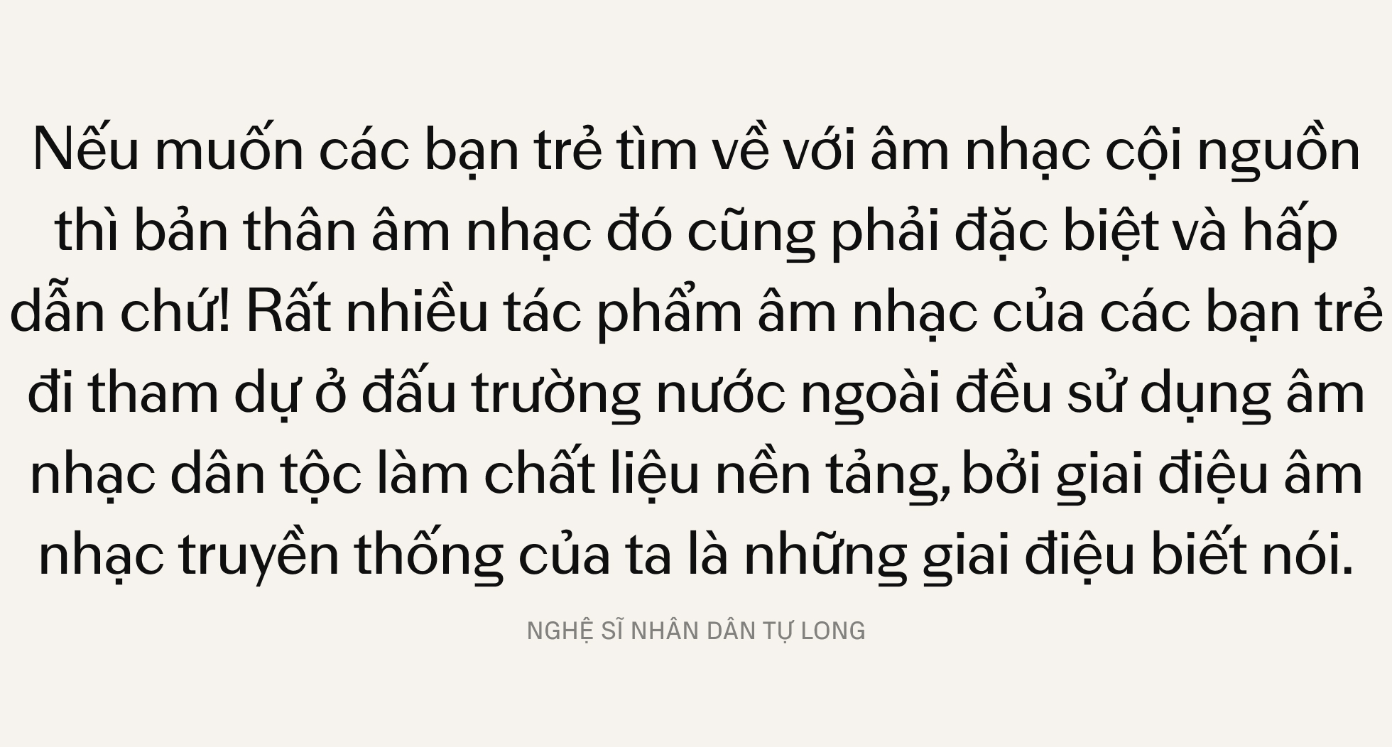 NSND Tự Long: Đưa văn hóa truyền thống đến với người trẻ - Đừng đậm đặc, nhưng không được đơn điệu- Ảnh 14. NSND Tự Long: Đưa văn hóa truyền thống đến với người trẻ - Đừng đậm đặc, nhưng không được đơn điệu- Ảnh 14.