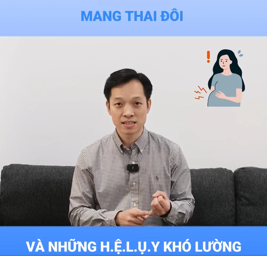 BS Nguyễn Việt Quang: Mang thai đôi đi kèm nhiều 