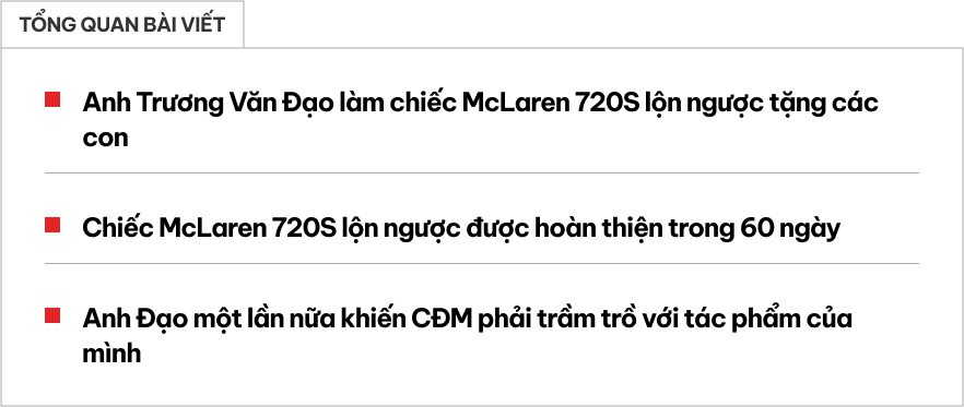 Chán làm mô hình bình thường, ông bố 9x ở Bắc Ninh chế tạo McLaren 720S lộn ngược tặng con trai- Ảnh 1.