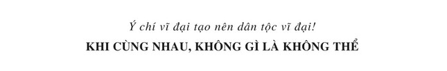 Hành Trình Từ Trái Tim - Hun đúc một thế hệ có Chí cả vĩ đại- Ảnh 17.