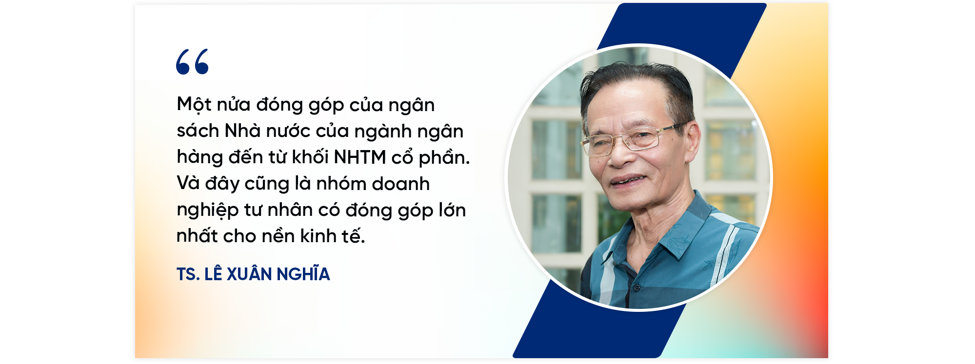 TS. Lê Xuân Nghĩa: “Đừng nhìn ngân hàng dưới con mắt người cho vay như chủ nợ và con nợ”- Ảnh 4.