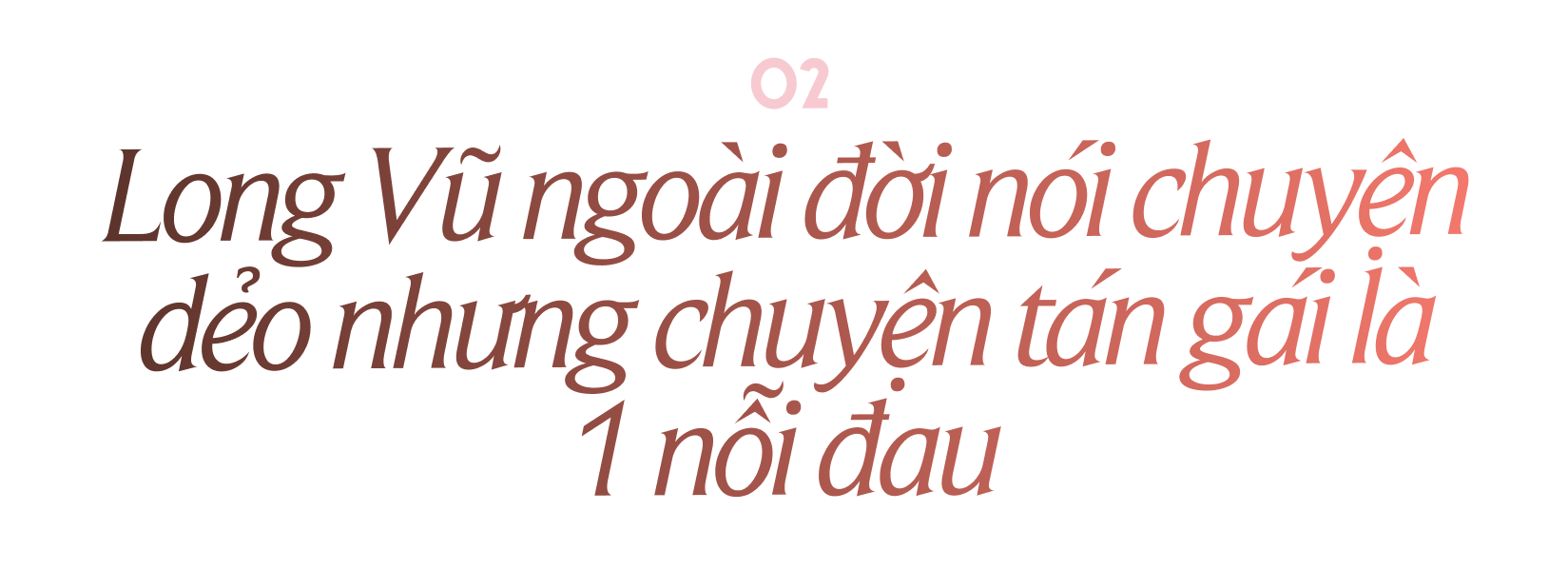 Ceri Thu Hà: Gặp Long Vũ lần đầu, nói thật, không muốn nhìn lần thứ hai- Ảnh 7.