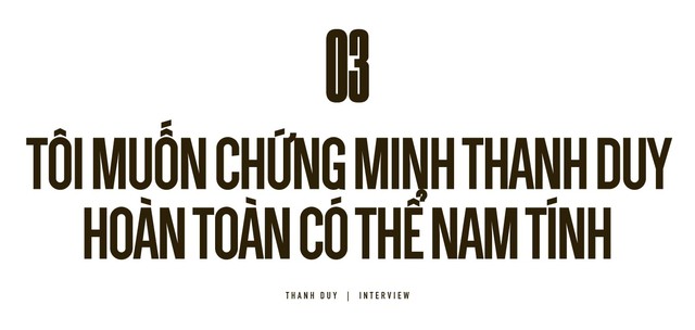 Thanh Duy: "Tôi giống như bồ nhí của anh Tự Long"- Ảnh 10.