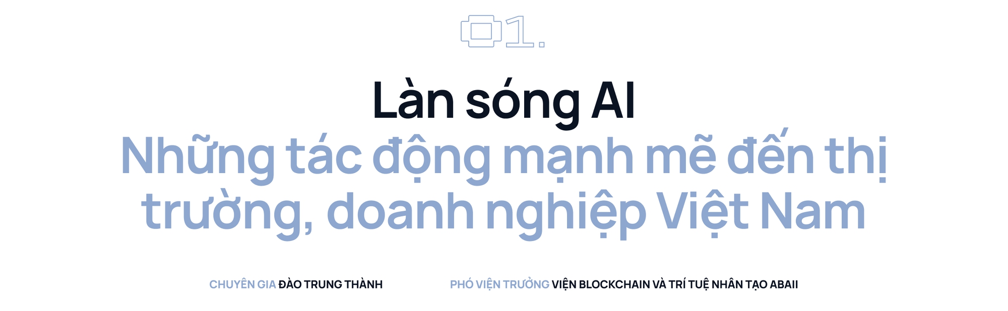 Phó Viện trưởng ABAII đào Trung Thành: Ứng dụng AI tại Việt Nam không phải ' Cây Đũa thần ' - Ảnh 1. Phó Viện trưởng ABAII đào Trung Thành: Ứng dụng AI tại Việt Nam không phải ' Cây Đũa thần ' - Ảnh 1.